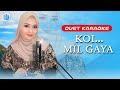 KOI MIL GAYA - ( Ost.Koi Mil Gaya ) | KARAOKE DUET Tanpa Vocal Cowok 'AzmyUpil'