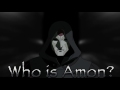 Who is Amon? My Thoughts and Such