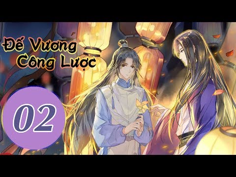 Siêu Phẩm Hoạt Hình | Đế Vương Công Lược - Tập 02 (Vietsub) | WeTV Vietnamese