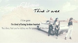 Sweet California - Think It Over (Lyric Video)