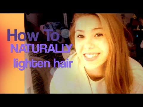 How to lighten your hair naturally and cheap How to lighten your hair naturally and cheap