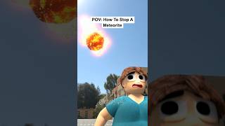 Pov How To Stop A Meteorite
