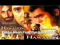 Babbu Maan First Bollywood Movie Hawayein || Banned by Indian goverment|| SIKH RIOTS||