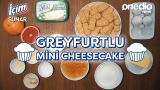Greyfurtlu Mini Cheesecake Tarifi