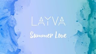 LAYVA – Summer Love (Lyric Video)
