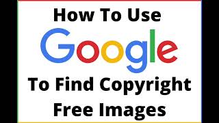 How To Use Google To Find Copyright Free Images