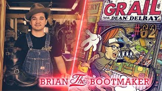 #62 : Brian The Bootmaker returns to The Grail #boots