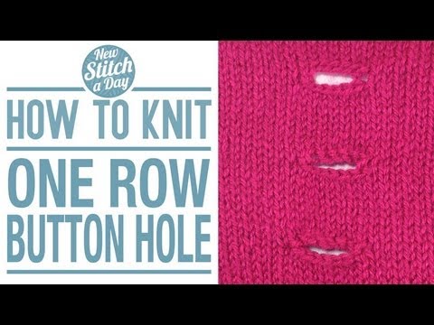 How to Knit the One Row Button Hole (English Style) - YouTube