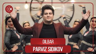 Парвиз Сидиков - Дилбар / Parviz Sidikov - Dilbar (2022)