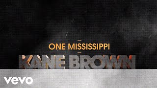 Kane Brown - One Mississippi (Lyric Video)