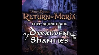 All Return To Moria Songs | Full Crew Of Dwarves Singing | Lotr: Return To Moria Soundtrack | Ost