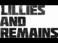 Lillies and Remains　-a life as something transient-