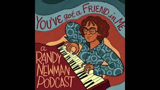 You Got A Friend In Me: A Randy Newman Podcast: Little Criminals Feat. Scott Interrante