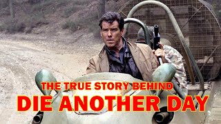 The True Story Behind Die Another Day 2002 Totally Insane But Fun