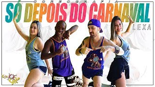Lexa Só Depois Do Carnaval Coreografia Equipe Marreta Verão 2019 Lexa Só Depois Do Carnaval Coreografia Equipe Marreta Verão 2019