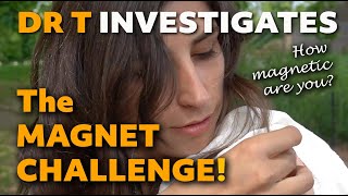 The Magnet Challenge with Dr T - helped by the 'Not On The Beeb' team challengers! (updated)