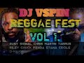 DJ VSPIN- REGGAE FEST VOL 1 | BUSY SIGNAL | CHRIS MARTIN | CECILE | TARRUS RILEY | CHUCK FENDA 2024
