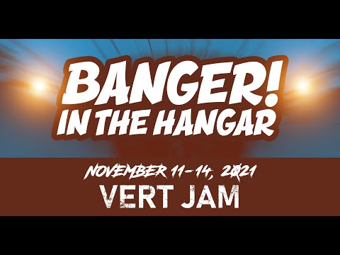 Day 2. Banger! in the Hangar 2021 - Vert Jam