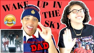 My Dad Reacts To Gucci Mane Bruno Mars Kodak Black Wake Up In The Sky Official Audio Reaction My Dad Reacts To Gucci Mane Bruno Mars Kodak Black Wake Up In The Sky Official Audio Reaction