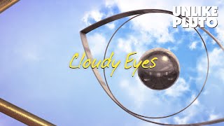Watch Unlike Pluto Cloudy Eyes video