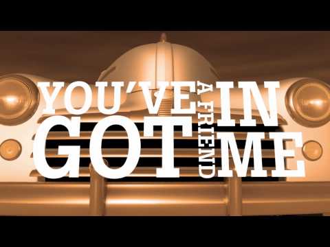 You've Got A Friend In Me Video