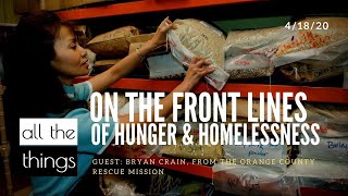 On The Front Lines of Hunger & Homelessness || 4/18/2020 || #52