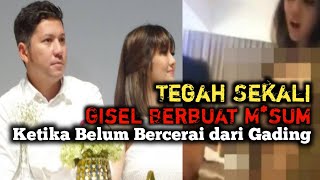 Kasihan, Artis Gisel Berbuat Mesum Saat Masih Jadi Istri Gading