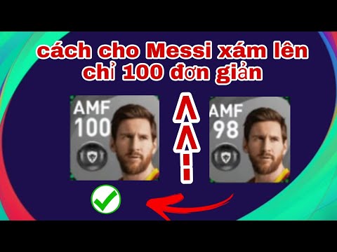 cách nâng cấp Messi xám lên chỉ số 100 đơn giản pes Mobile 2021