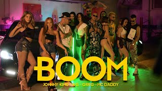 Johnny King x KG x Greg x Mc Daddy - BOOM |  Music 