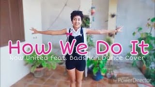 Gomes Generation - How We Do It (Now United feat. Badshah) Dance Cover