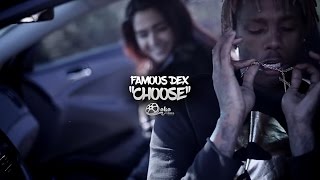 Famous Dex - Choose