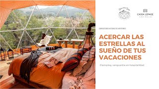 Glamping innovación en hospitalidad. Desde Cassa Lepage a Chaten Camp