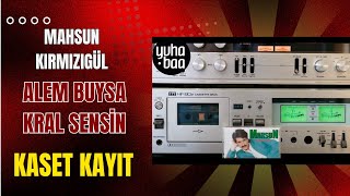 Mahsun Kirmizigül Alem Buysa Kral Sensi̇n Kaset Kayit
