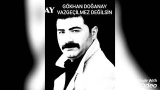 Gökhan Doğanay - Vazgeçilmez Değilsin
