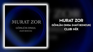 Murat Zor - Mavi Boncuk (Club Mix) - ( Audio )