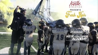 FRESH HEIR - Starring HEIR FOOTBALL ACADEMY 8u