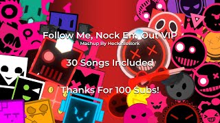 Follow Me, Nock Em Out Vip [100 Sub Special!] |By Heckinlebork