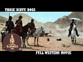 Those Dirty Dogs I Western I Full movie in English