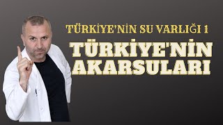 Türki̇yeni̇n Su Varliği 1 Türki̇yeni̇n Akarsulari