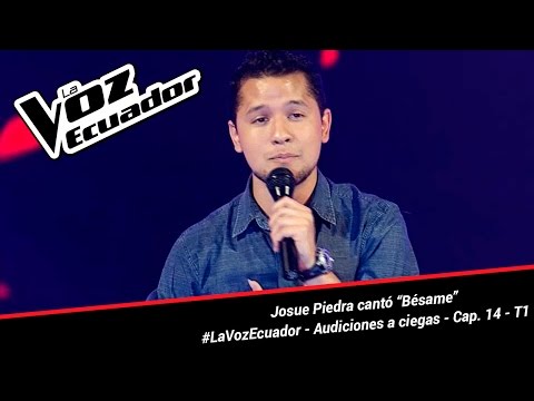 Josué Piedra cantó “Bésame” - La Voz Ecuador - Audiciones a ciegas - Cap. 14 - T1