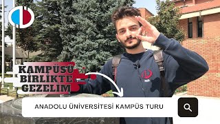 Anadolu Üniversitesi Kampüs Turu | Fakülteler, Yemekhane, Yurt, Anadolu Üniversi
