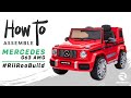 Mercedes G63 AMG Ride On Car Assembly & Instructions