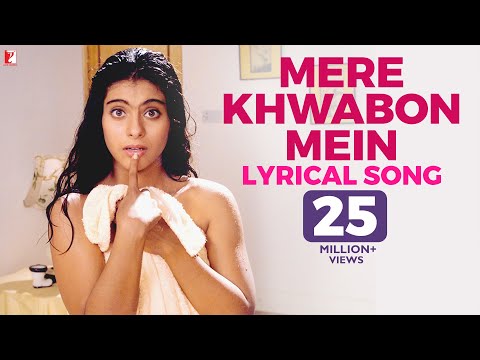 Mere Khwabon Mein - Song with Lyrics - Dilwale Dulhania Le Jayenge...