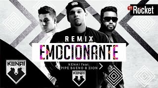 Video Emocionante (Remix) ft. Pipe Bueno & Zion Kenai