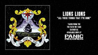 Watch Lions Lions All These Things That Ive Done video