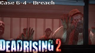 Dead Rising 2 Case 6-4 Breach Ps4