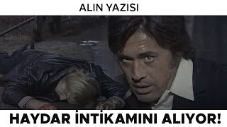 Alın Yazısı Türk Filmi | Haydar İntikamını Alıyor!