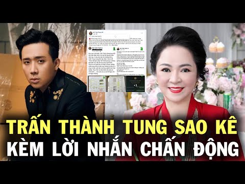 Cực Sốc: Trấn Thành tung sao kê 1000 trang kèm lời nhắn gây chấn động đáp trả bà Nguyễn Phương Hằng