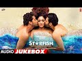 Starfish Movie Hit Songs | Khushalii Kumar, Milind Soman, Ehan Bhat & Tusharr Khanna | Audio Jukebox
