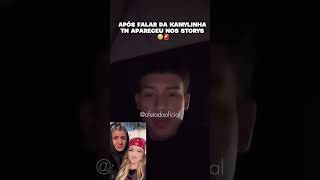 Após Falar Da Kamylinha Tn Apareceu Nos Storys